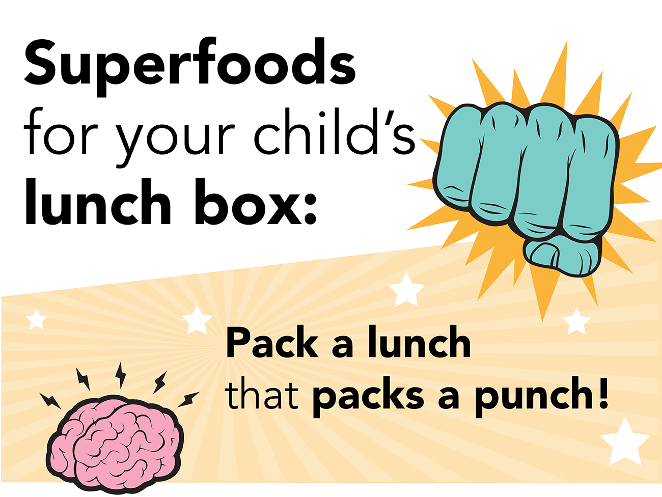 graphic with a drawing of a punching fist and the words 'Superfoods for your child's lunch box: Pack a lunch that packs a punch!' 